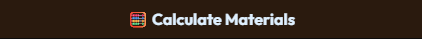 Wide brown Calculate Materials button with an abacus icon